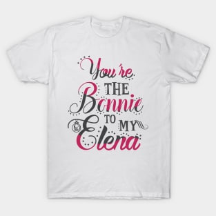 Bonnie to my Elena T-Shirt